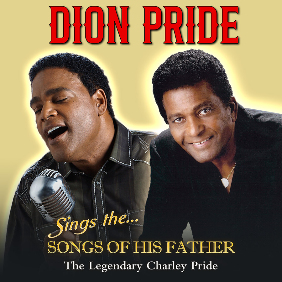 DION PRIDE SINGS THE SONGS OF HIS FATHER